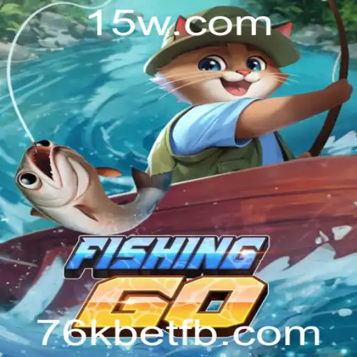 Descubra o Fascinante Mundo de FishingGO e a Empolgante Tendência do Desafio 76k Bet