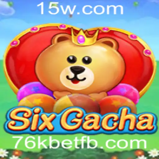 Descubra o Universo de SixGacha e a Emoção da 76k Bet