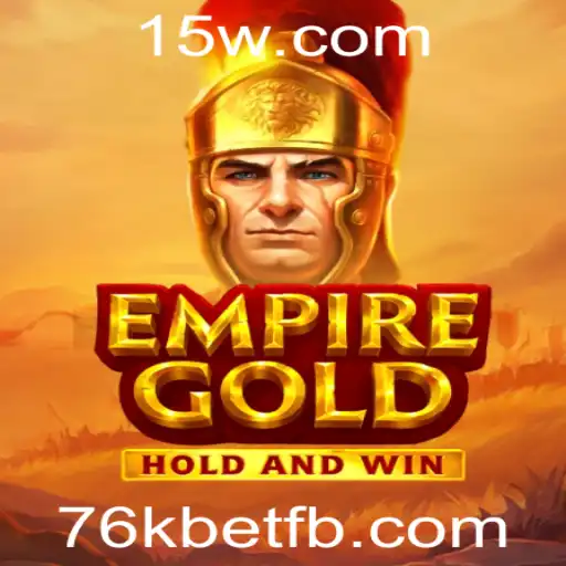 Descobrindo EmpireGold: O Novo Jogo de Apostas 76k Bet